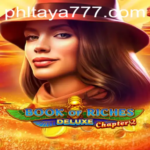 Exploring the Enchantment of Book of Riches Deluxpter 2: A Thrilling Journey with TAYA777